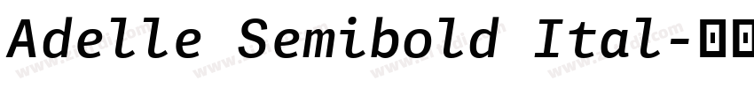 Adelle Semibold Ital字体转换